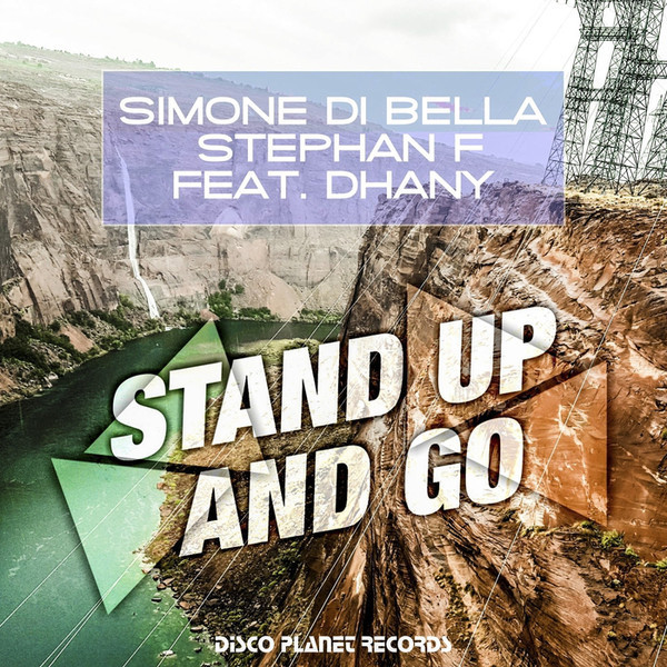 Simone Di Bella, Stephan F feat. Dhany - Stand Up and Go (2018)