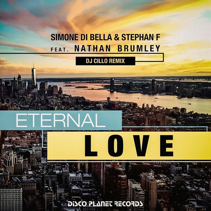 Simone Di Bella & Stephan F feat. Nathan Brumley - Eternal Love (DJ Cillo Remix Edit) (2023)