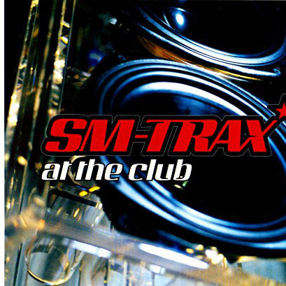 SM-Trax - At the Club (Sm in Motion Radio Edit) (2000)