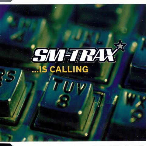 SM-Trax - ...Is Calling (Radio Edit) (1999)