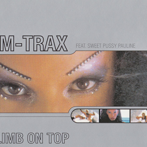 SM-Trax feat. Sweet Pussy Pauline - Climb on Top (Video Mix) (1997)