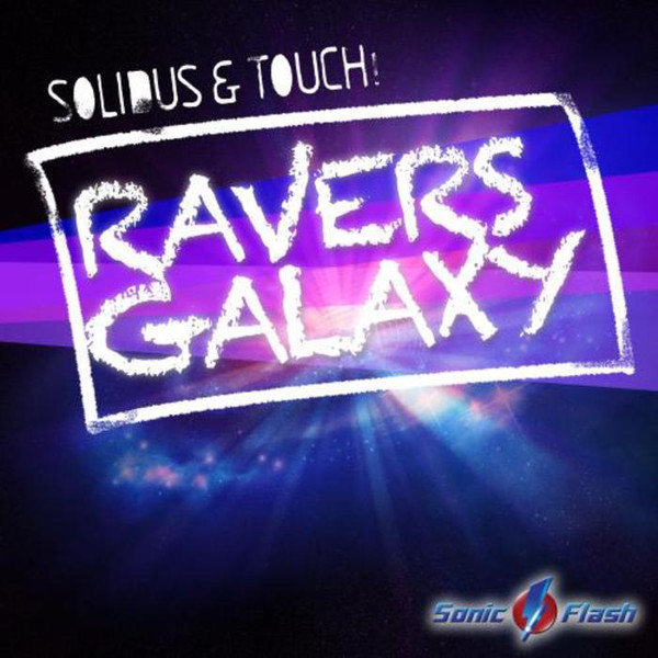 Solidus & Touch! - Ravers Galaxy (Dancefloor Kingz vs. Alex Van Tune Remix) (2015)