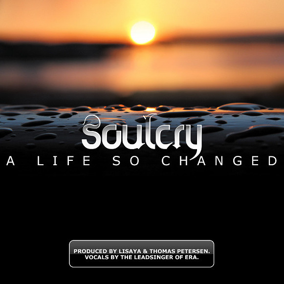 Soulcry - A Life so Changed (Empyre One Radio Cut) (2007)