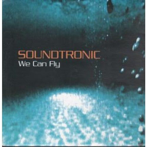 Soundtronic - We Can Fly (Dance Radio Edit) (2001)