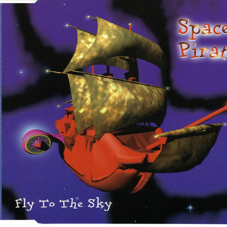 Space Pirates - Fly to the Sky (Airplay Cut) (1995)