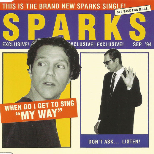 Sparks - When Do I Get To Sing 