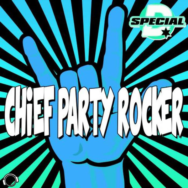 Special D. - Chief Party Rocker (Single Edit) (2015)