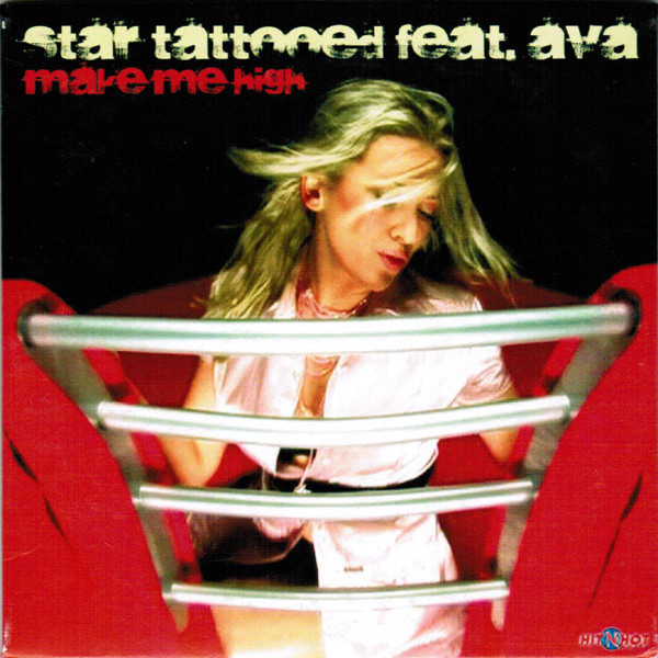 Star Tattooed feat. Ava - Make Me High (Enzo Mori & Stephan Clark Radio Edit) (2007)