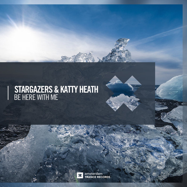 Stargazers & Katty Heath - Be Here with Me (2018)