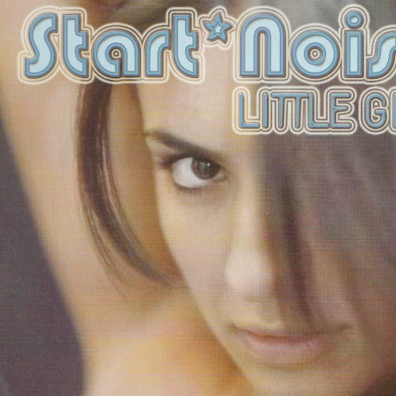 Start Noise - Little Girl (Radio Mix) (2005)