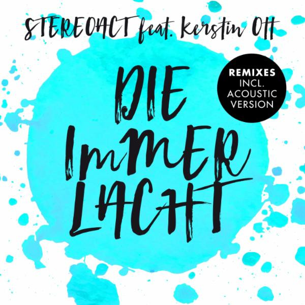 Stereoact feat. Kerstin Ott - Die Immer Lacht (Radio 2016 Mix) (2016)