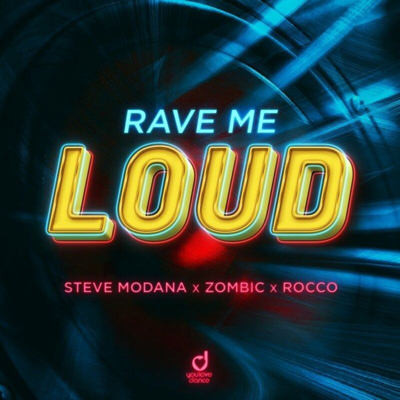 Steve Modana, Zombic & Rocco - Rave Me Loud (2022)