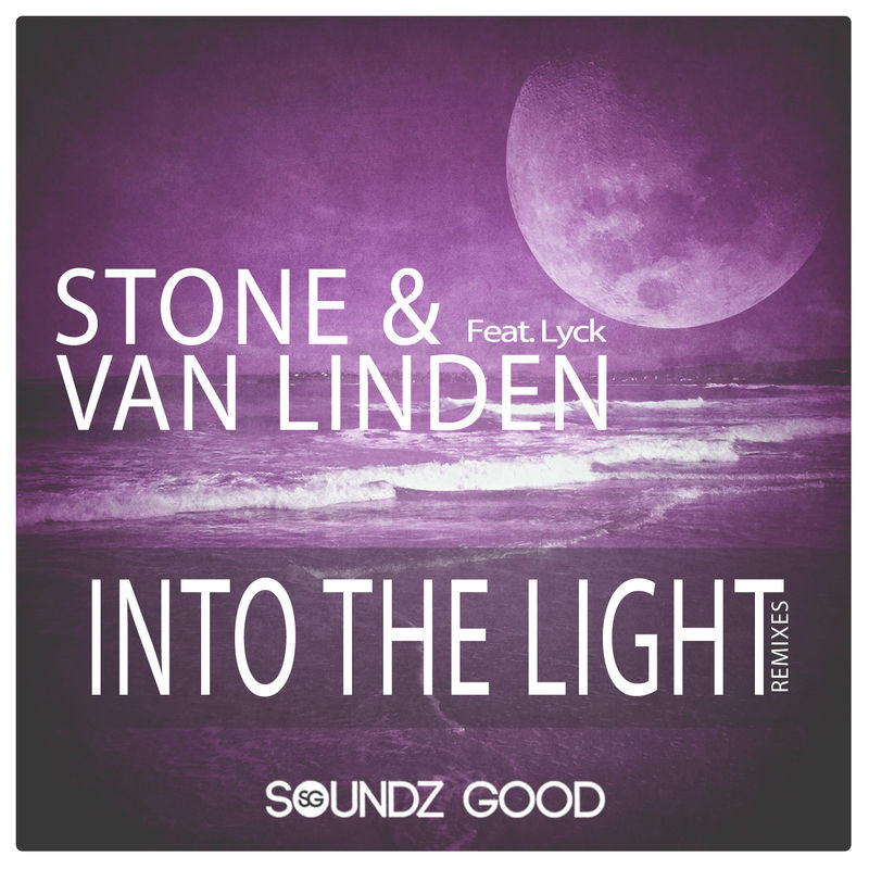 Stone & Van Linden feat. Lyck - Into the Light (CJ Stone Radio Edit) (2012)