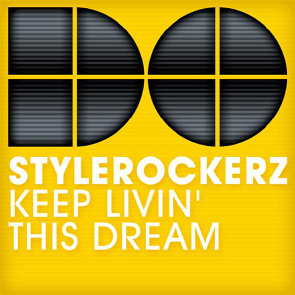 Stylerockerz - Keep Livin' This Dream (De-Grees Remix Cut) (2008)
