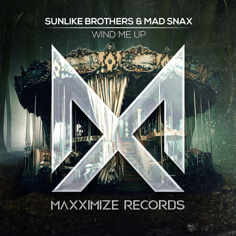 Sunlike Brothers & Mad Snax - Wind Me Up (2021)