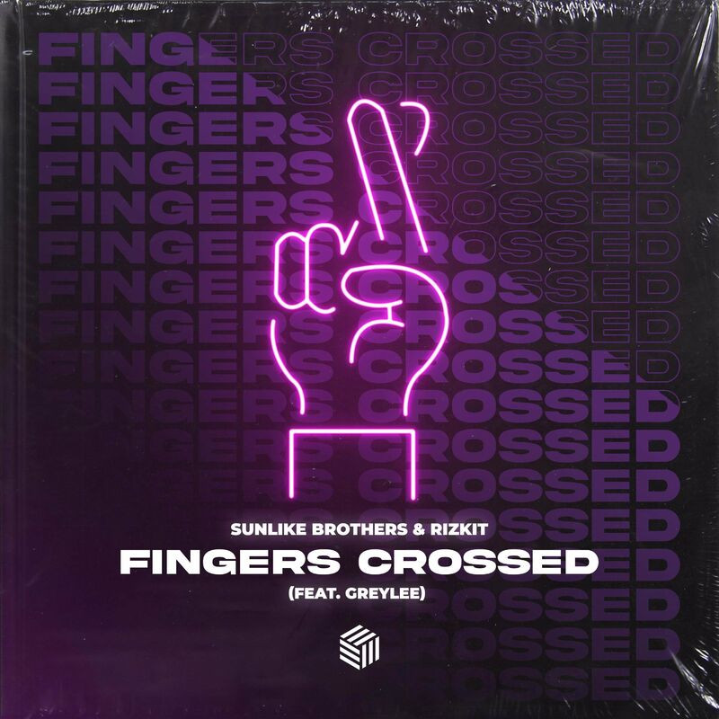 Sunlike Brothers & Rizkit feat. Greylee - Fingers Crossed (2022)