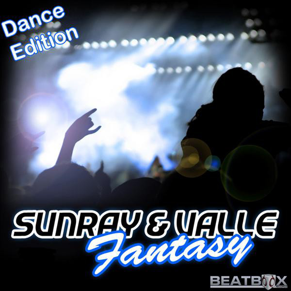 Sunray & Valle - Fantasy (Original Mix) (2010)