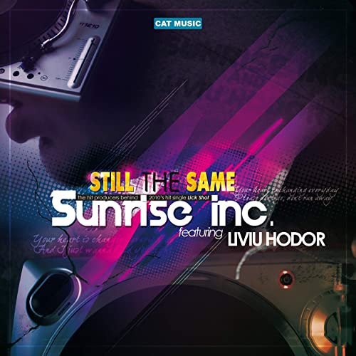 Sunrise Inc & Liviu Hodor - Still the Same (Extended Version) (2011)