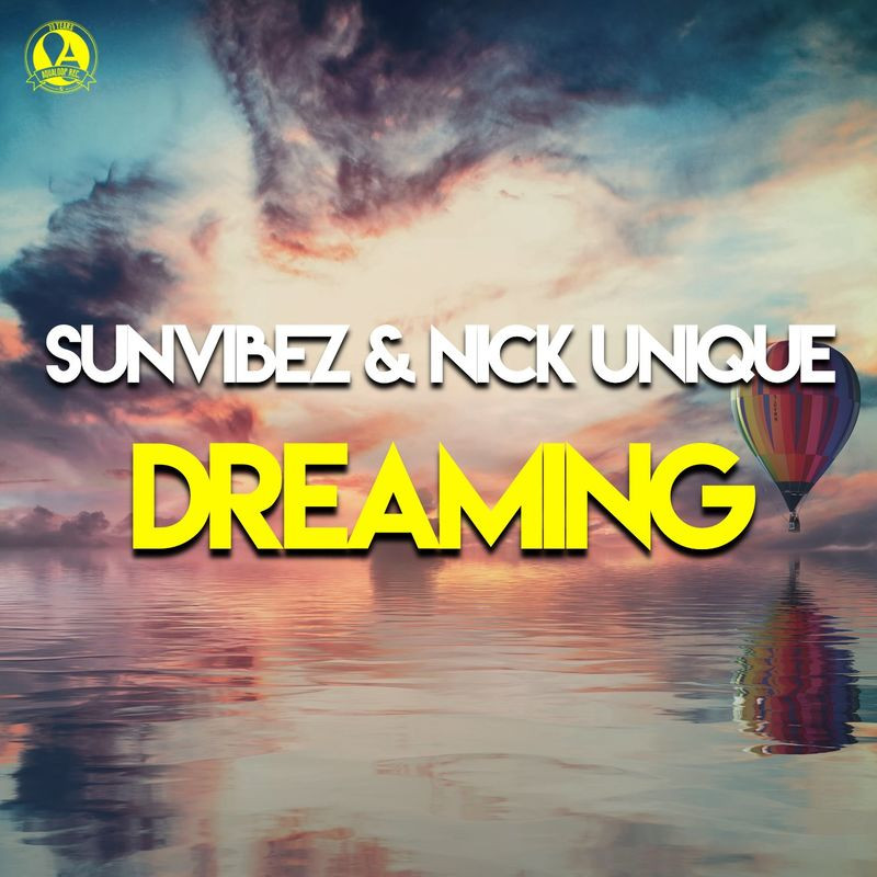 Sunvibez & Nick Unique - Dreaming (2021)