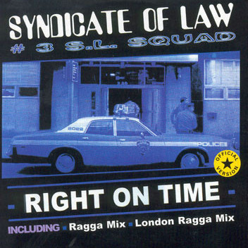 Syndicate of Law - Right on Time (Ragga Mix) (2003)