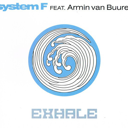 System F feat. Armin Van Buuren - Exhale (Radio Edit) (2001)