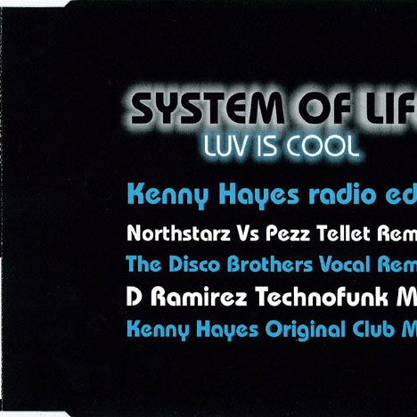 System of Life - Luv Is Cool (Kenny Hayes Radio Edit) (2004)