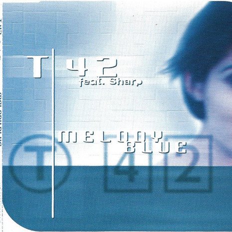 T42 Featuring Sharp - Melody Blue (Fargetta Radio Edit) (1999)