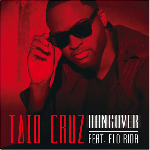 Taio Cruz feat. Flo Rida - Hangover (feat. Flo Rida) (2011)