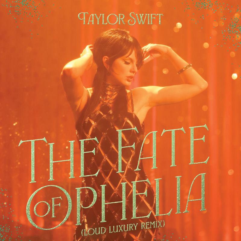 Taylor Swift & Loud Luxury - The Fate of Ophelia (Loud Luxury Remix) (2025)