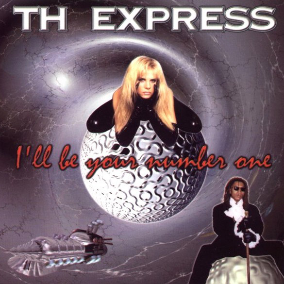 T.H. Express - I'll Be Your Number One (Radio Edit) (1997)