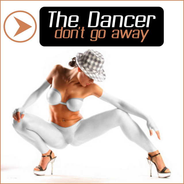 The Dancer - Don't Go Away (Radio Edit) (2010)