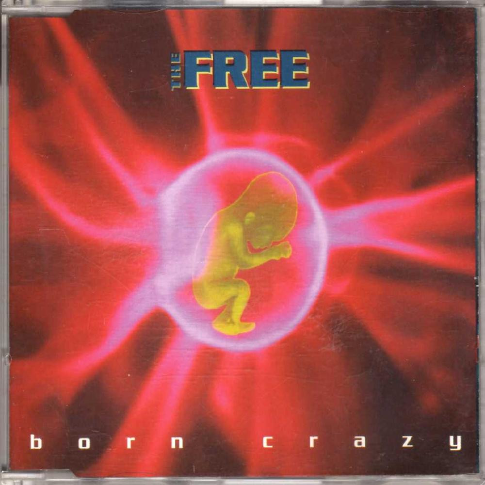 The Free - Born Crazy (Radio Edit) (1994)