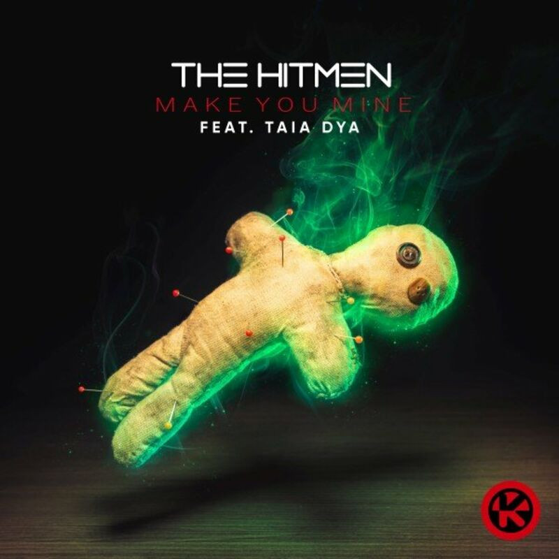 The Hitmen feat. Taia Dya - Make You Mine (2022)
