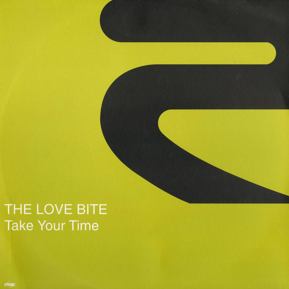 The Love Bite - Take Your Time (Extended Mix) (2000)