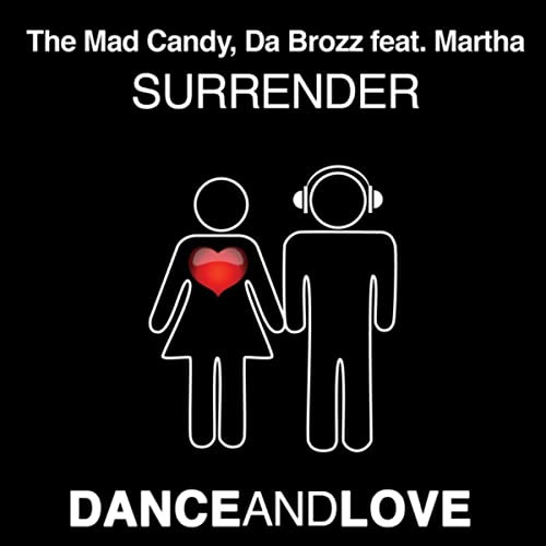 The Mad Candy vs Da Brozz Feat Martha - Surrender (Edit Mix) (2012)
