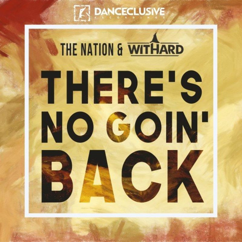 The Nation & Withard - There's No Goin' Back (2021)
