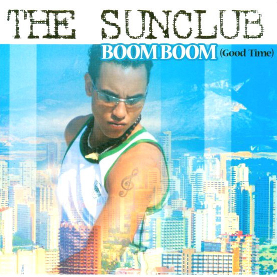 The Sunclub - Boom Boom (Good Time) (Radio Edit) (2004)