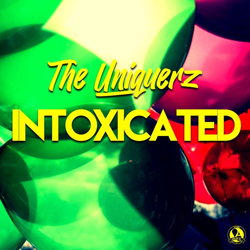 The Uniquerz - Intoxicated (2021)