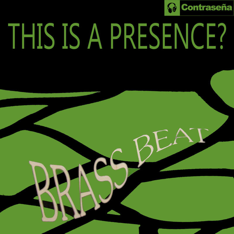 This Is a Presence? - Brass Beat (Radio Version) (1993)