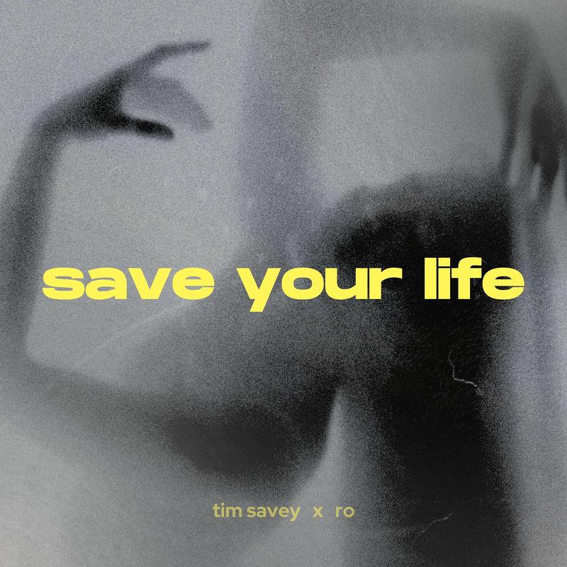 Tim Savey & RO - Save Your Life (2025)
