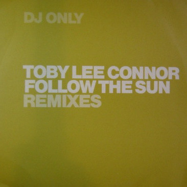Toby Lee Connor - Follow the Sun (Silverblue Remix) (2002)