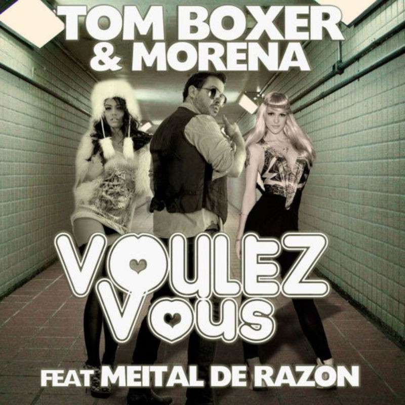 Tom Boxer & Morena feat. Meital de Razon - Voulez-Vous: Voulez-Vous (2012)