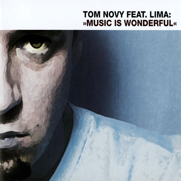 Tom Novy feat. Lima - Music Is Wonderful (Radio 1) (2001)