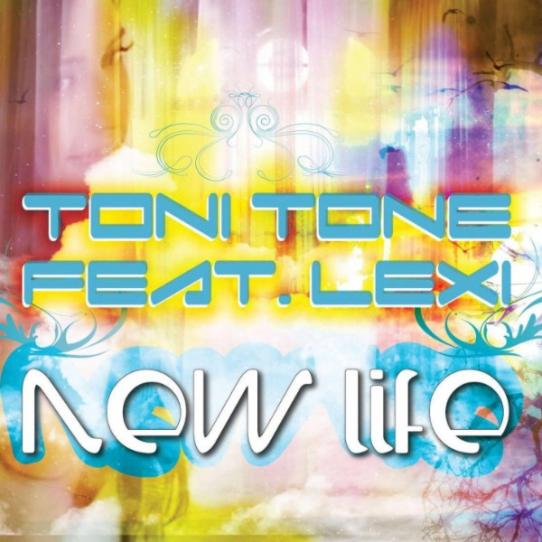 Toni Tone feat. Lexi - New Life (Radio Edit) (2012)