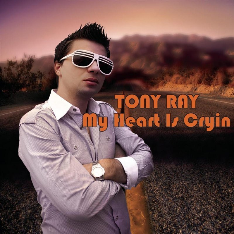 Tony Ray feat. Johanna Starr - My Heart Is Cryin (Official Radio Edit) (2011)