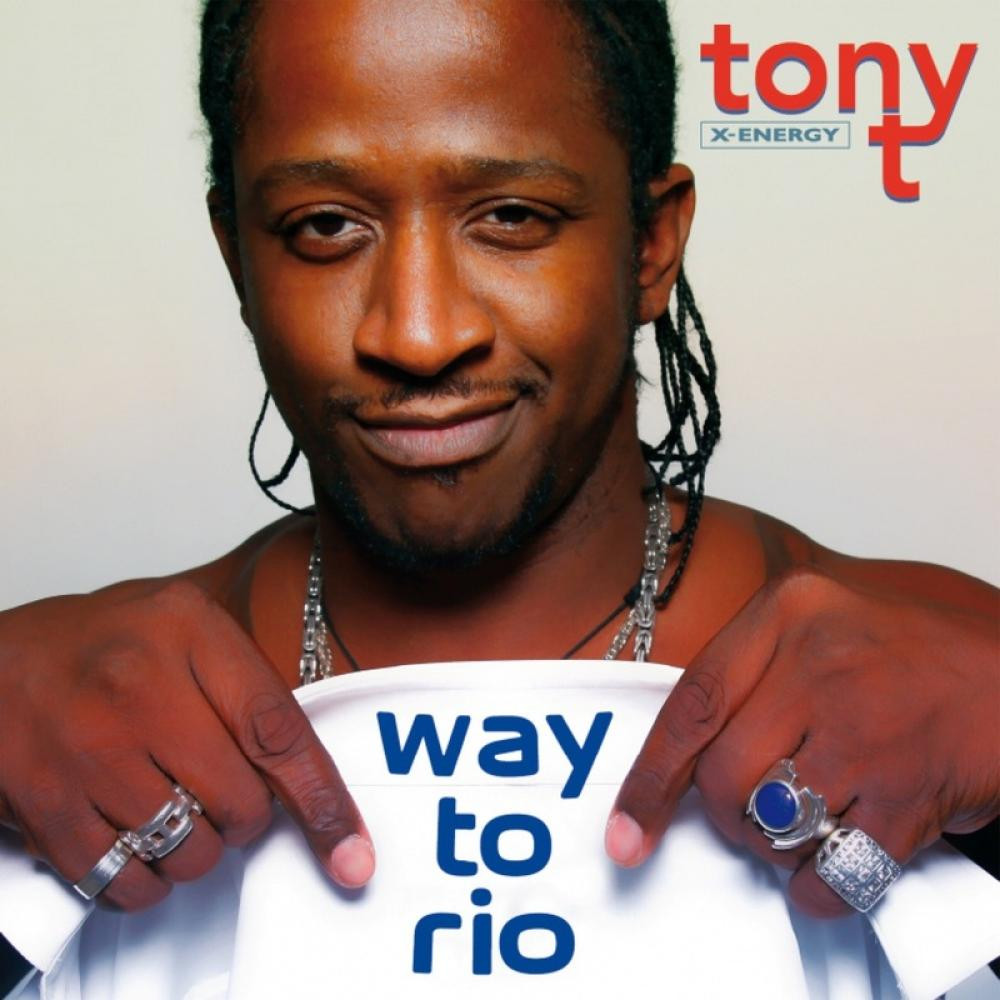 Tony T - Way to Rio (Original Radio Edit) (2012)