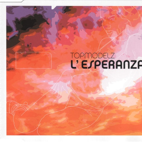 Topmodelz - L'esperanza (DJs @ Work Edit) (2001)