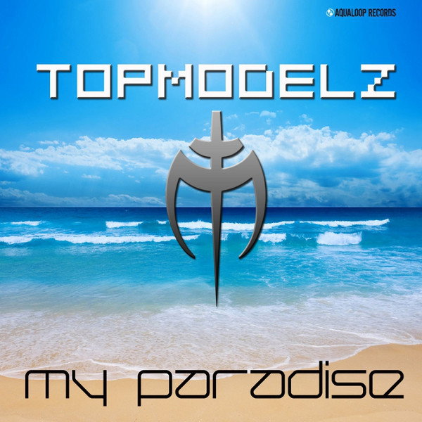 Topmodelz - My Paradise (Classic Edit) (2011)