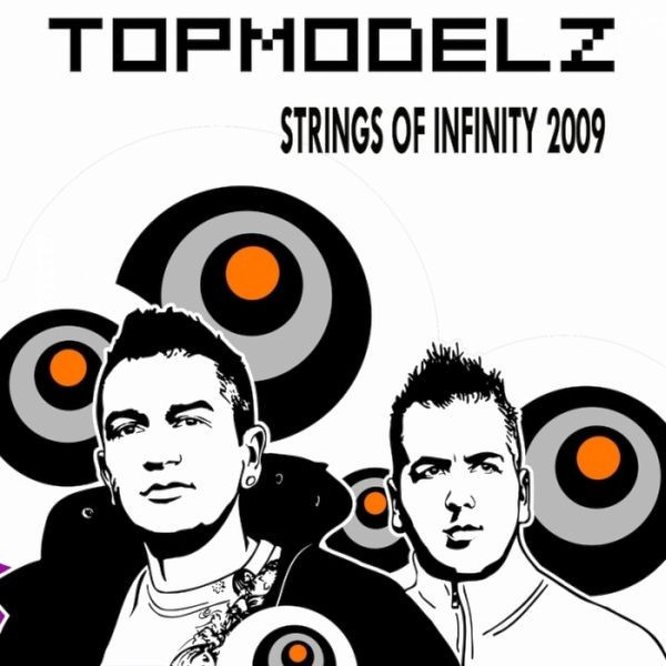 Topmodelz - Strings of Infinity 2009 (Single Version) (2009)