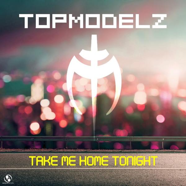 Topmodelz - Take Me Home Tonight (Classic Edit) (2017)